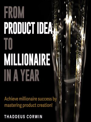 cover image of From Product Idea to Millionaire in a Year